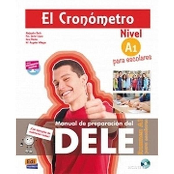 El Cronómetro (para escolares): Nivel A1, para escolares, mit MP3-CD, Iñaki Tarrés Chamorro, María de los Ángeles Villegas Galán, Francisco Javier López Tapia, Sara Martín