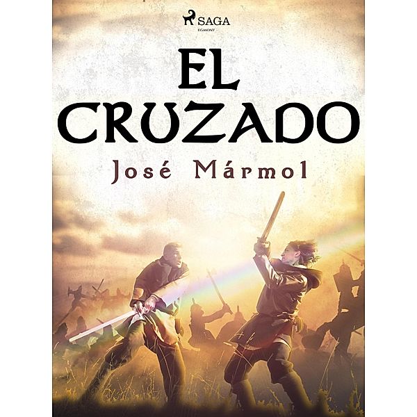 El cruzado, José Mármol