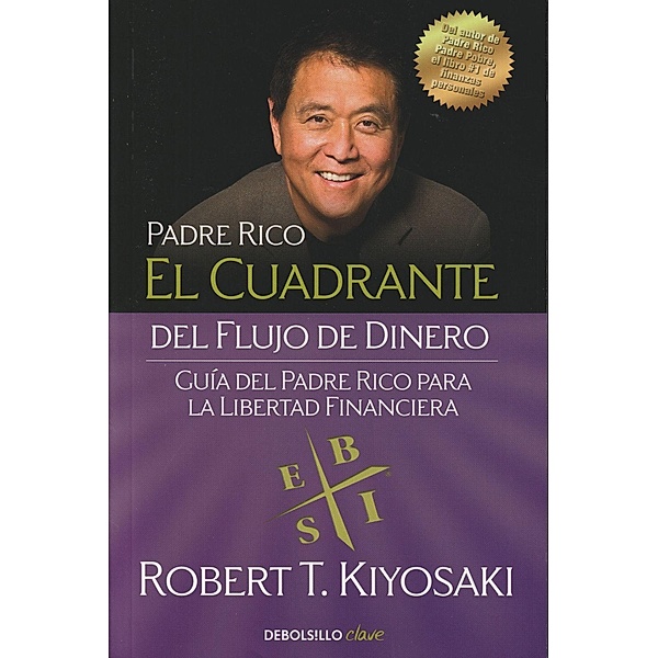 El cuadrante del flujo del dinero, Robert Kiyosaki