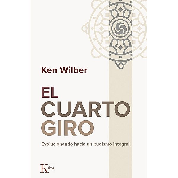 El cuarto giro / Sabiduría perenne, Ken Wilber