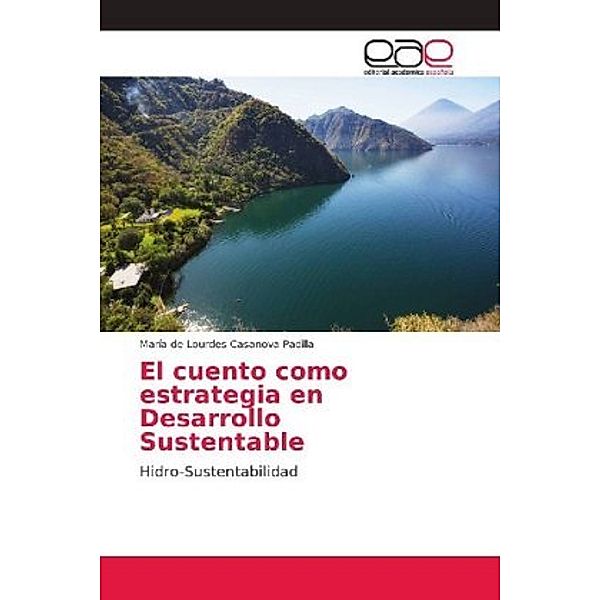 El cuento como estrategia en Desarrollo Sustentable, María de Lourdes Casanova Padilla