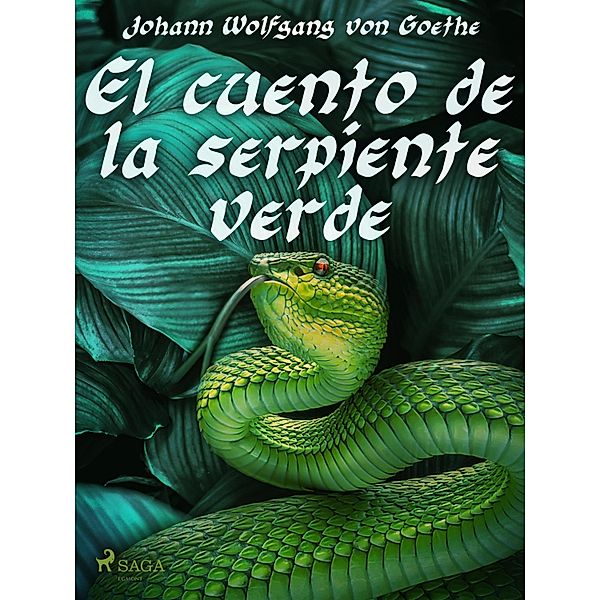 El cuento de la serpiente verde / World Classics, Johann Wolfgang von Goethe