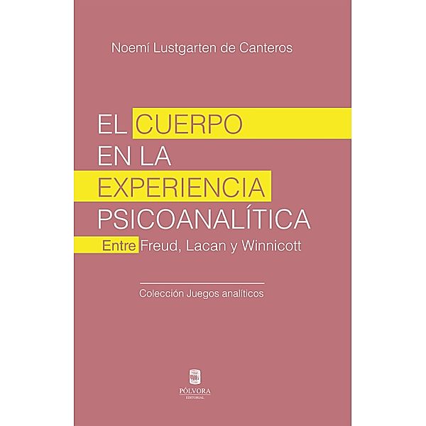 El cuerpo en la experiencia psicoanalítica, Noemí Lustgarten de Canteros