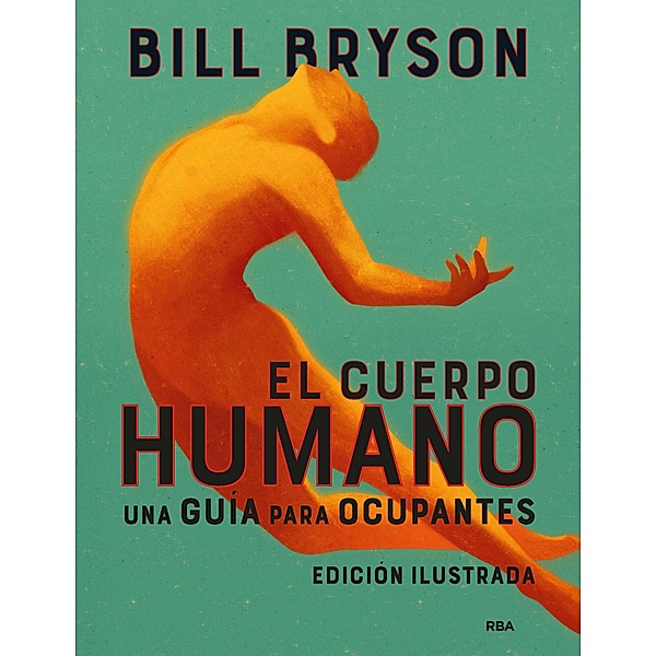 El cuerpo humano (edición ilustrada), Bill Bryson