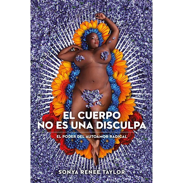 El cuerpo no es una disculpa / UHF, Sonya Renee Taylor