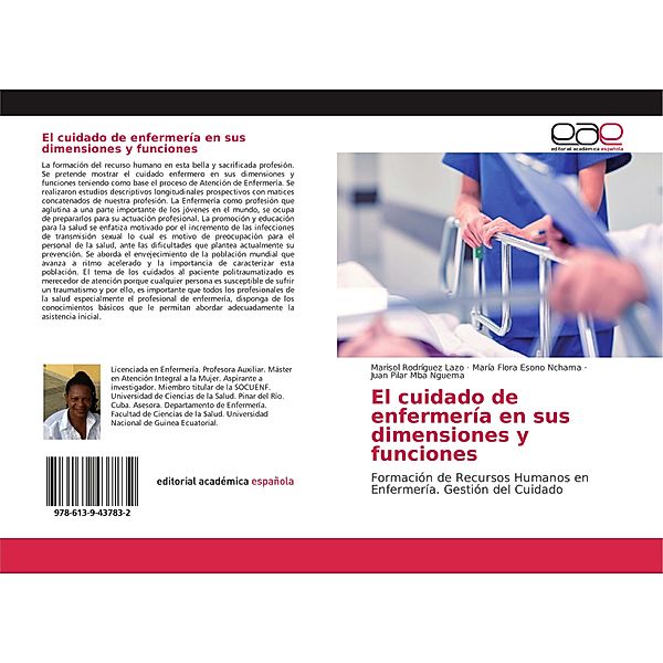 El cuidado de enfermería en sus dimensiones y funciones, Marisol Rodríguez Lazo, María Flora Esono Nchama, Juan Pilar Mba Nguema