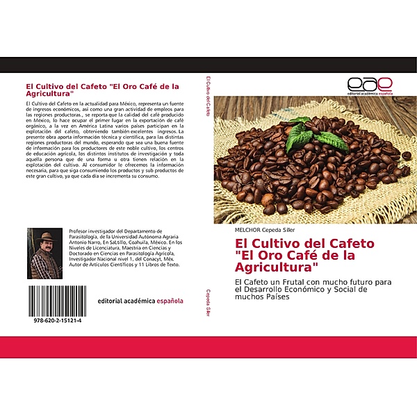 El Cultivo del Cafeto El Oro Café de la Agricultura, MELCHOR Cepeda Siller