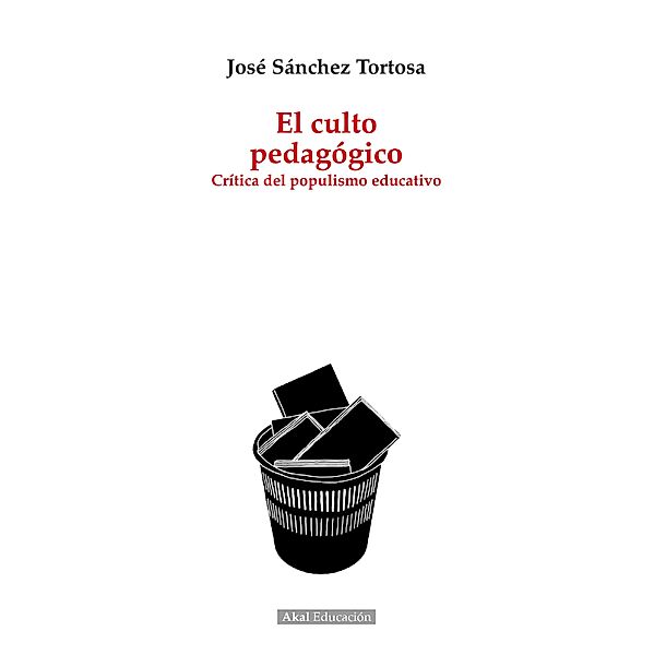 El culto pedagógico / Pedagogía Bd.1, José Sánchez Tortosa