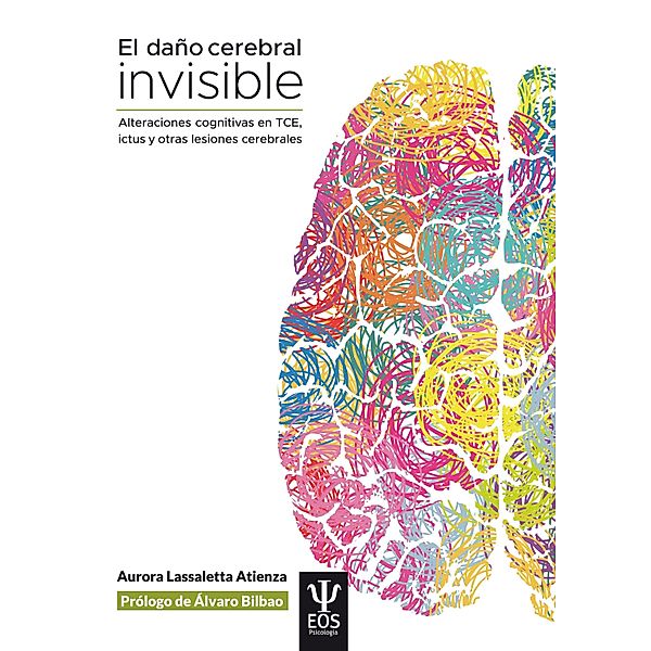 El daño cerebral invisible (3ª edición, revisada y actualizada), Aurora Lassaletta Atienza
