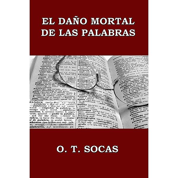 El daño mortal de las palabras, O. T. Socas