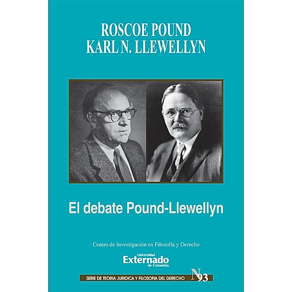 El debate Pound-Llewellyn, Roscoe Pound, Karl Llewellyn