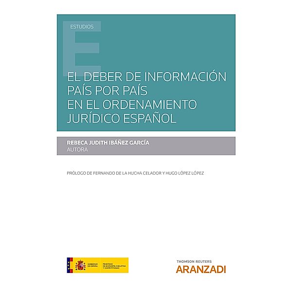 El deber de información país por país en el ordenamiento jurídico español / Estudios, Rebeca Judith Ibañez García