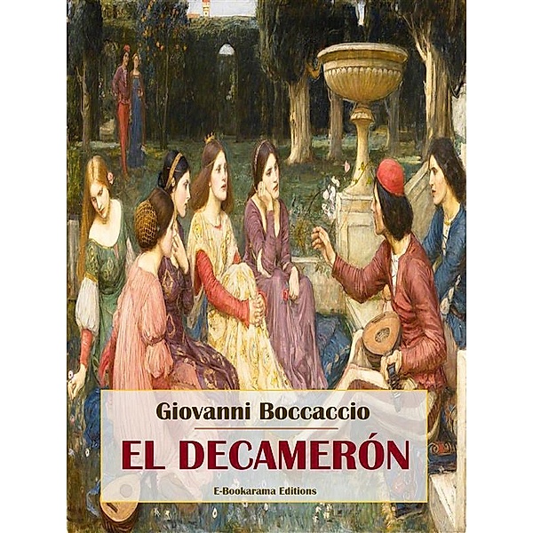 El Decamerón / E-Bookarama Clásicos, Giovanni Boccaccio