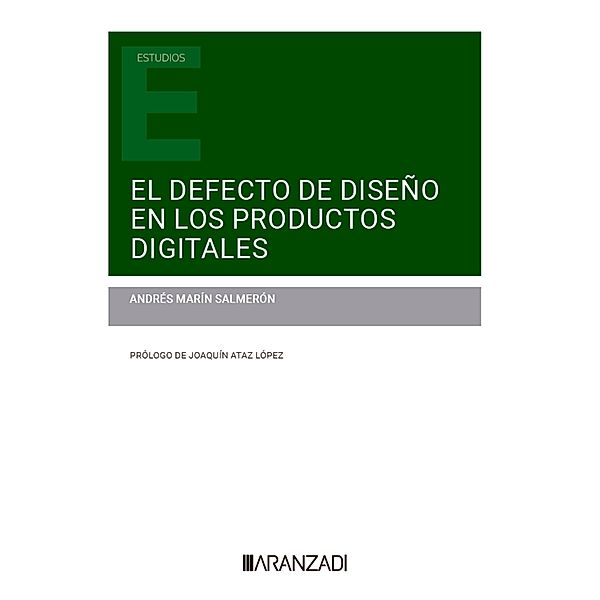 El defecto de diseño en los productos digitales / Estudios, Andrés Marín Salmerón