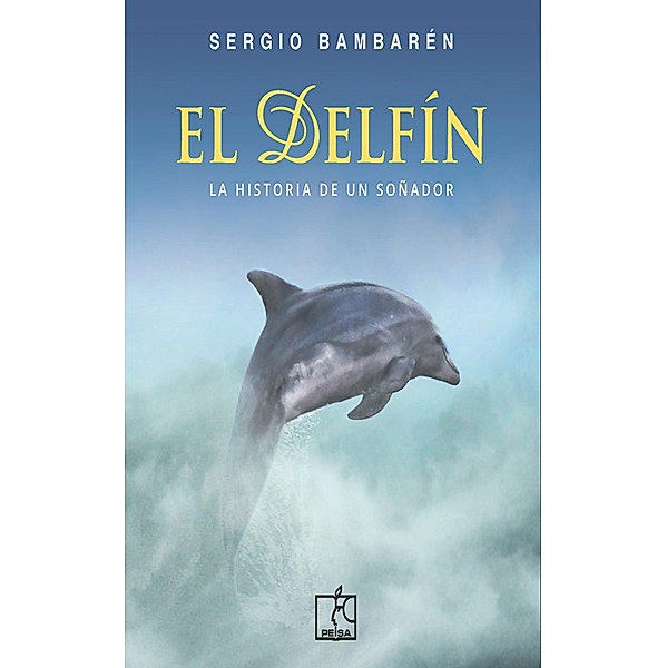 El Delfín, Sergio Bambarén