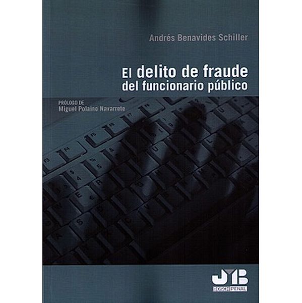 El delito de fraude de funcionario público, Andrés Benavides Shiller