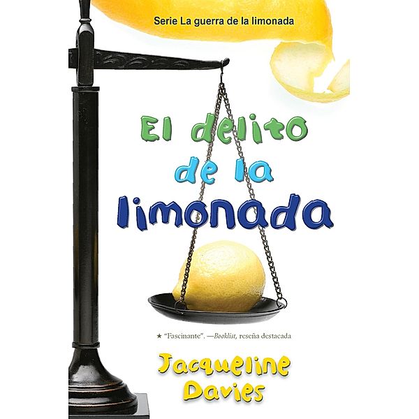 El delito de la limonada / The Lemonade War Series, Jacqueline Davies