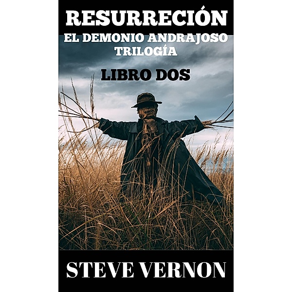 El Demonio Andrajoso Trilogia: Libro Dos Ressurrecion / Steve Vernon, Steve Vernon