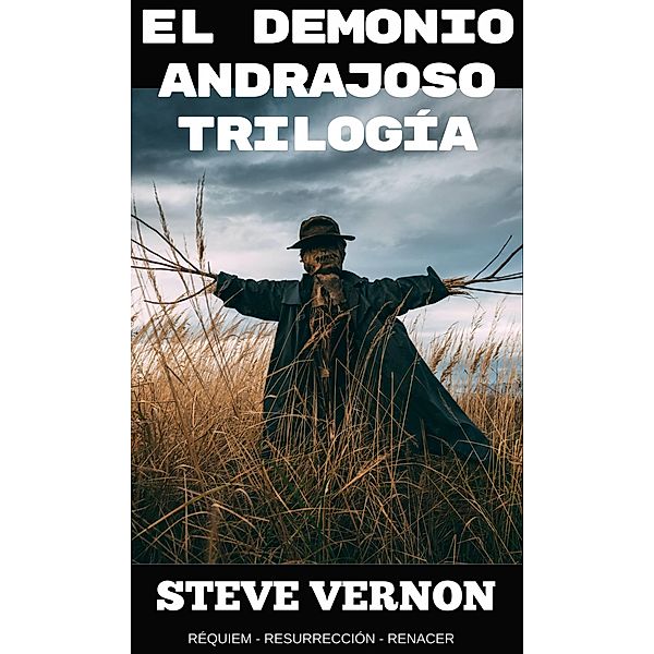 el demonio andrajoso  trilogia:  requiem - resurreccion  - renacer / Steve Vernon, Steve Vernon