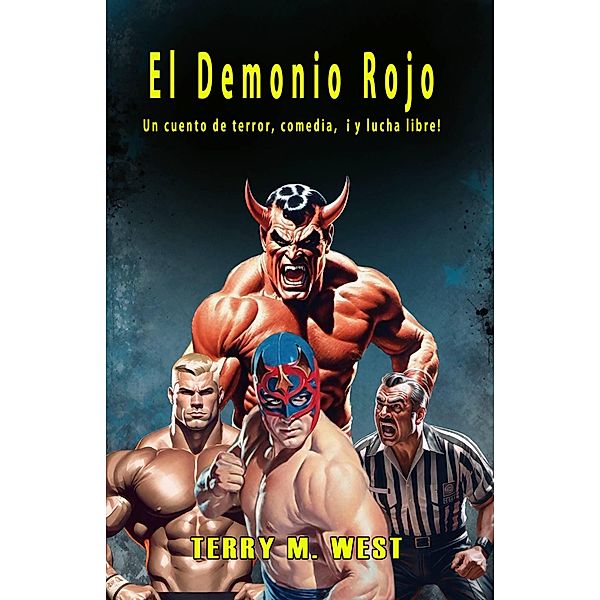 El Demonio Rojo, Terry M. West