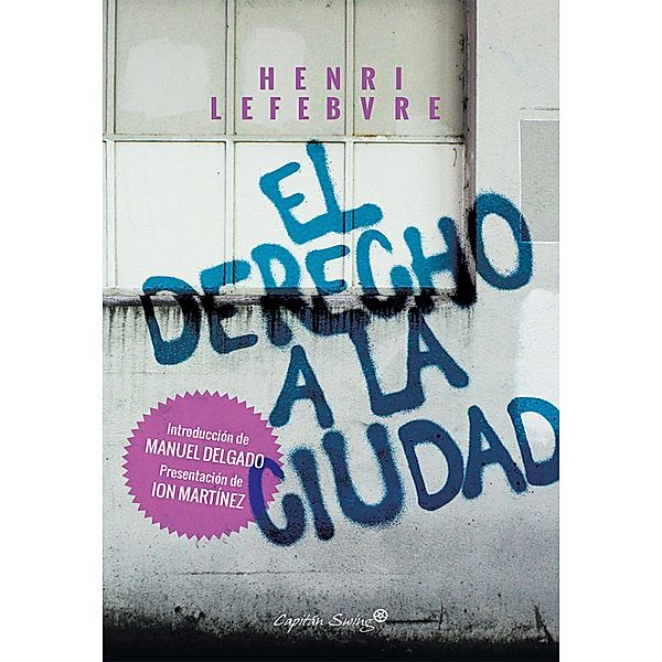 El derecho a la ciudad / Ensayo, Henri Lefebvre