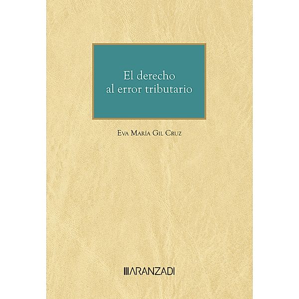 El derecho al error tributario / Monografía Bd.1469, Eva Mª Gil Cruz