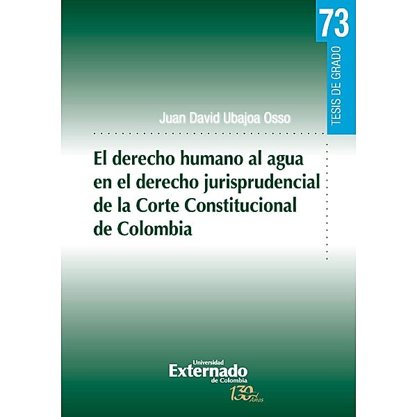 El derecho humano al agua en el derecho jurisprudencial de la Corte Constitucional de Colombia, Juan David Ubajoa Osso