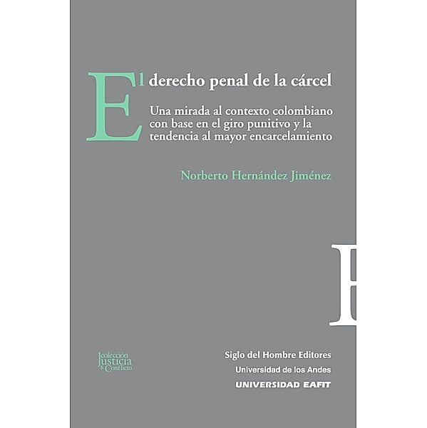 El derecho penal de la cárcel / Justicia y conflicto Bd.2, Norberto Hernández Jiménez