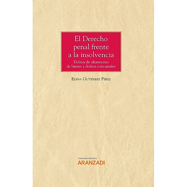 El Derecho penal frente a la insolvencia / Gran Tratado Bd.1277, Elena Gutiérrez Pérez