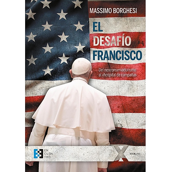 El desafío Francisco / 100xUNO Bd.93, Massimo Borghesi