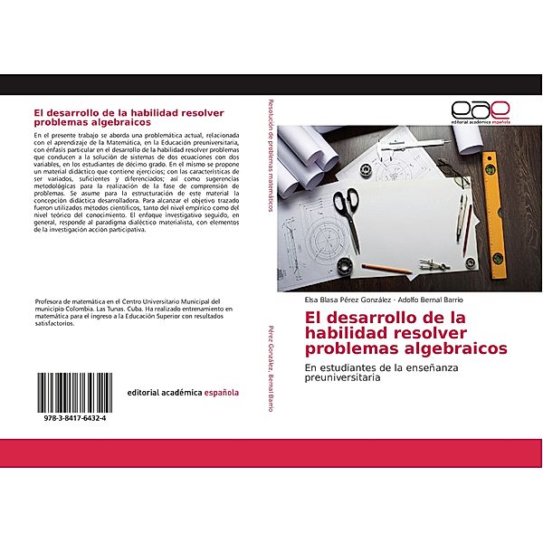 El desarrollo de la habilidad resolver problemas algebraicos, Elsa Blasa Pérez González, Adolfo Bernal Barrio