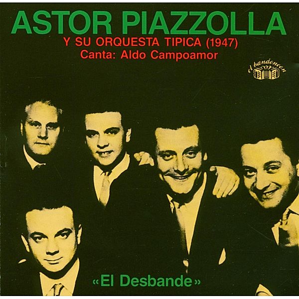El Desbande 1947, Astor Piazzolla