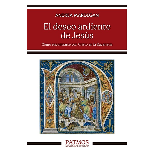 El deseo ardiente de Jesús / Patmos, Andrea Mardegan