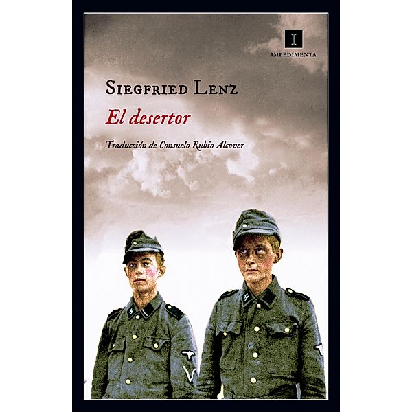 El desertor / Impedimenta Bd.164, Siegfried Lenz