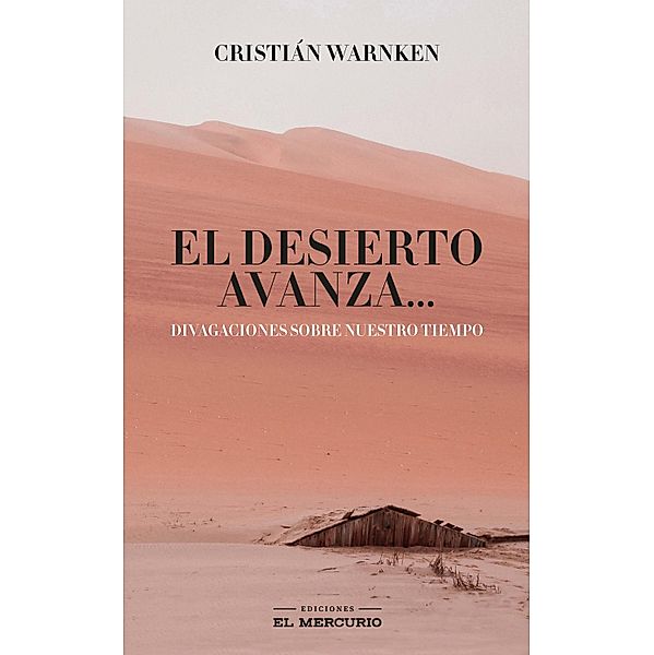 El desierto avanza, Cristián Warnken