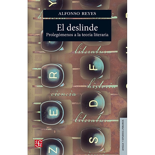 El deslinde / Lengua y estudios literarios, Alfonso Reyes