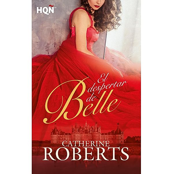 El despertar de Belle / HQÑ, Catherine Roberts