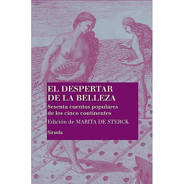 El despertar de la belleza / Las Tres Edades/ Biblioteca de Cuentos Populares Bd.21, Marita de Sterck