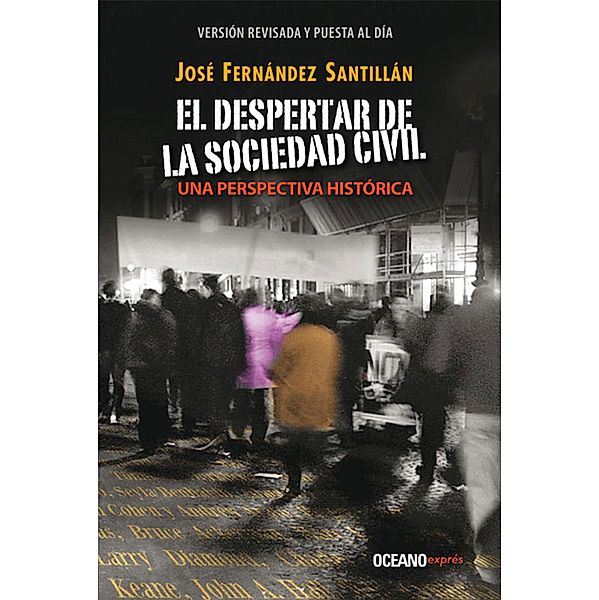 El despertar de la sociedad civil / Ensayo, José Fernández Santillán