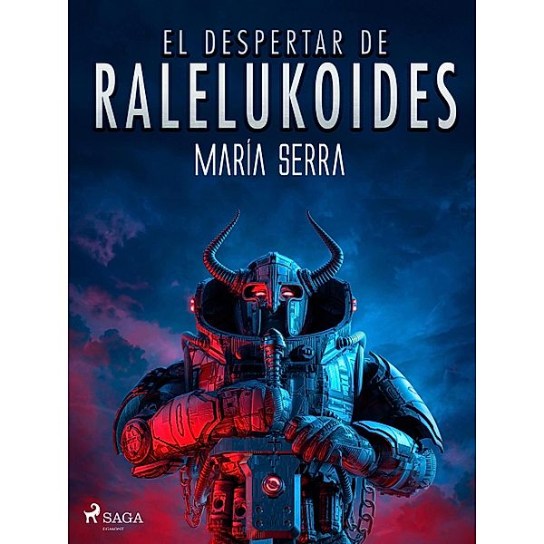 El despertar de Raleluköides / Tetralogía Raleluköides Bd.1, María Serra