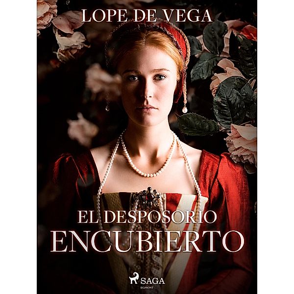 El desposorio encubierto, Lope de Vega