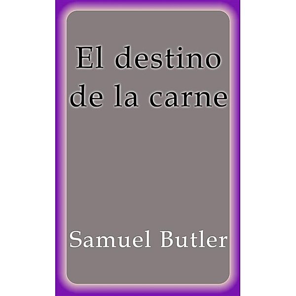 El destino de la carne, Samuel Butler