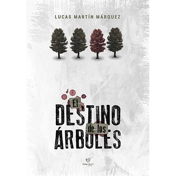 El destino de los árboles, Lucas Martin Márquez