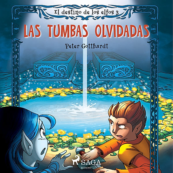 El destino de los elfos - 3 - El destino de los elfos 3: Las tumbas olvidadas, Peter Gotthardt