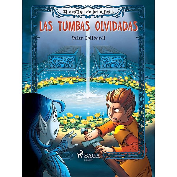 El destino de los elfos 3: Las tumbas olvidadas / El destino de los elfos Bd.3, Peter Gotthardt