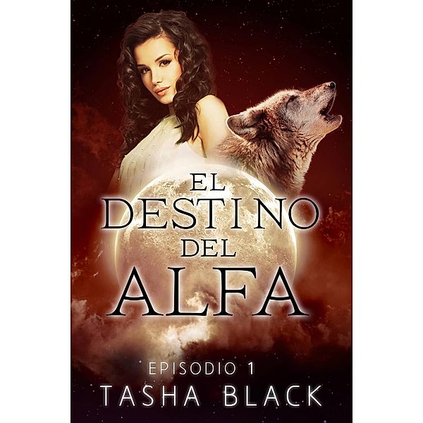 El destino del Alfa: Episodio 1, Tasha Black