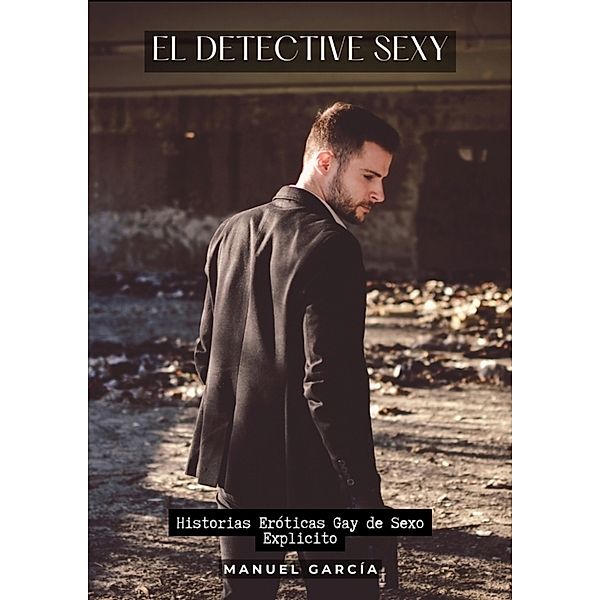 El Detective Sexy, Manuel García