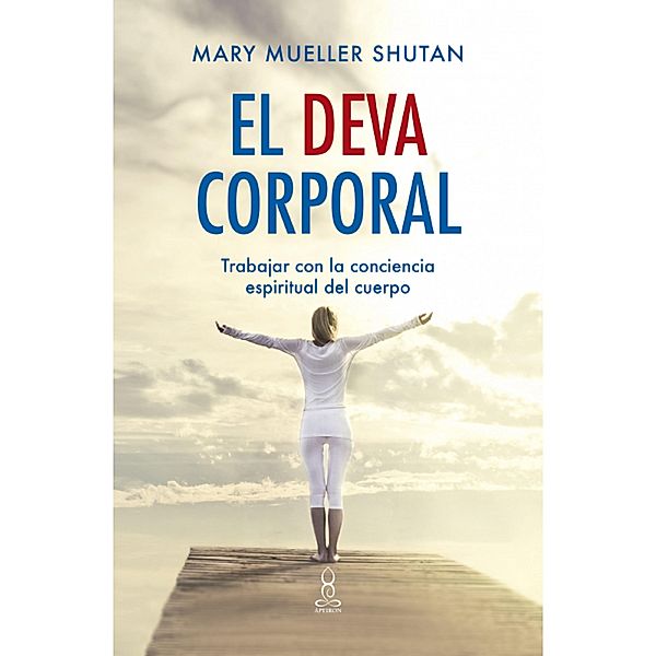 El deva corporal, Mary Mueller Shutan