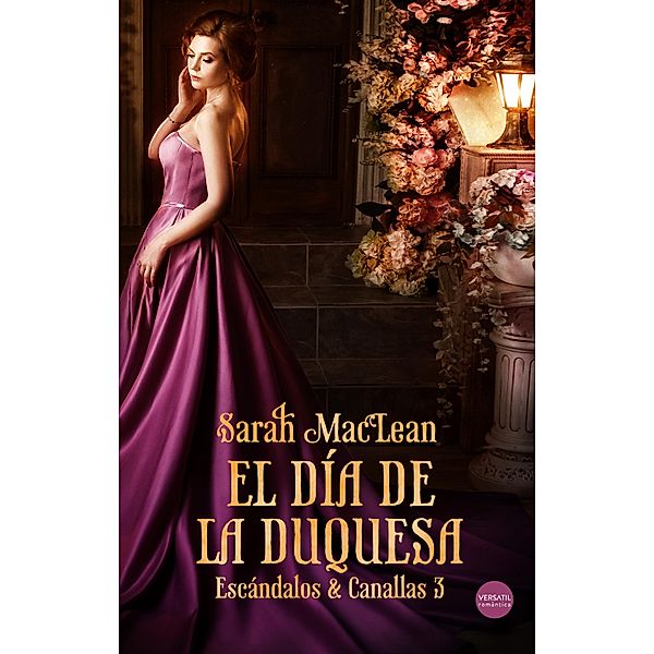 El día de la duquesa / Escándalos & Canallas Bd.3, Sarah MacLean