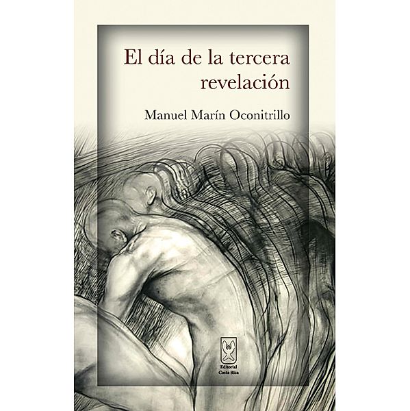 El día de la tercera revelación, Manuel Marín Oconitrillo